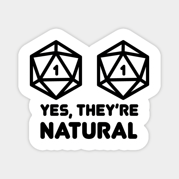 DnD Design Yes They're Natural Nat1 Magnet by OfficialTeeDreams