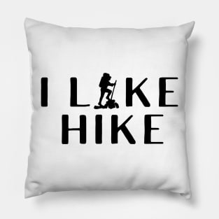 I like hike - Hiking Gift Pillow