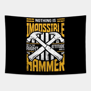 Nothing is Impossible With A Hammer Tapestry