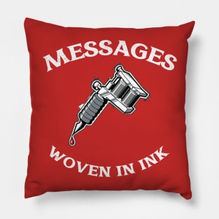 Messages Woven in Ink Tattoo Pillow