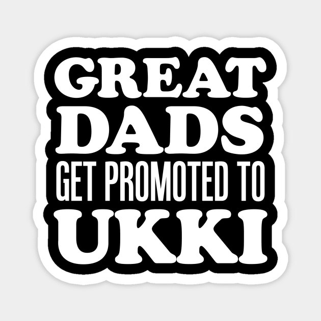 Mens Great Dads Get Promoted To Ukki Finnish Grandfather Magnet by vicentadarrick16372