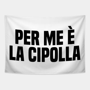 Per me è la cipolla Tapestry