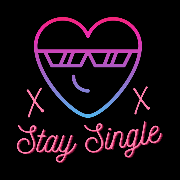 Stay Single Cool Heart Bachelor Anti Love Fun by Foxxy Merch