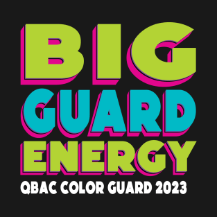 Big Guard Energy T-Shirt