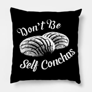 Don't Be Self Conchas Pillow