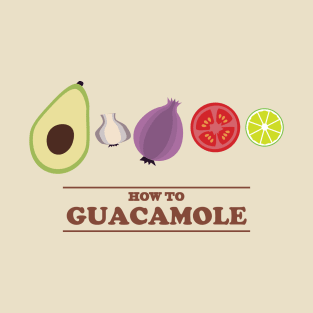 How To Guacamole T-Shirt