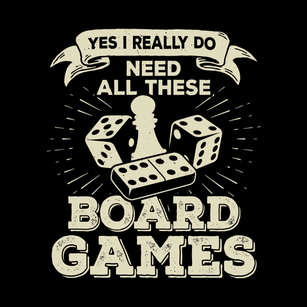 Yes I Really Do Need All These Board Games by Dolde08