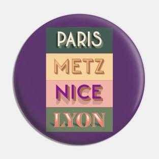 PARIS METZ NICE LYON Pin