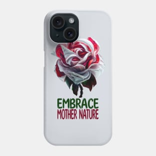 Embrace Mother Nature Phone Case