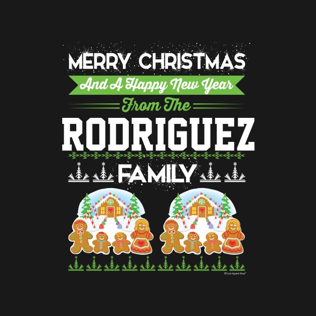 Merry Christmas And Happy New Year The Rodriguez by CoolApparelShop
