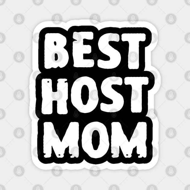 Best Host Mom Magnet by zofry's life