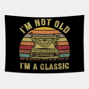 I'm Not Old I'm A Classic Funny Writing Machine Vintage Writer Gift Tapestry