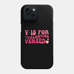 PACU CRNA ICU ER Nurse V Is For Versed Nurse Valentine_s Day Phone Case