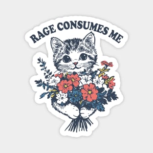 Rage-Consumes-Me Magnet