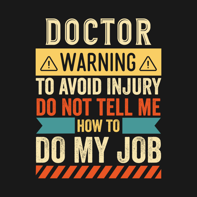 Disover Doctor Warning - Doctor - T-Shirt