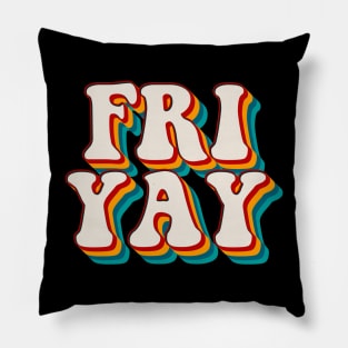 Fri Yay Pillow