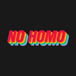 No homo - rainbow flag T-Shirt