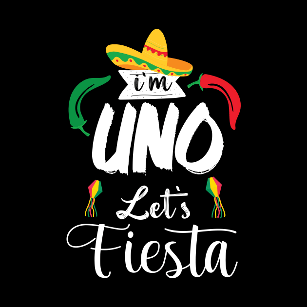 I'm Uno Let's Fiesta, Uno 1st Birthday by printalpha-art