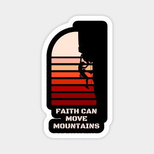 Faith Can Move Mountains Magnet