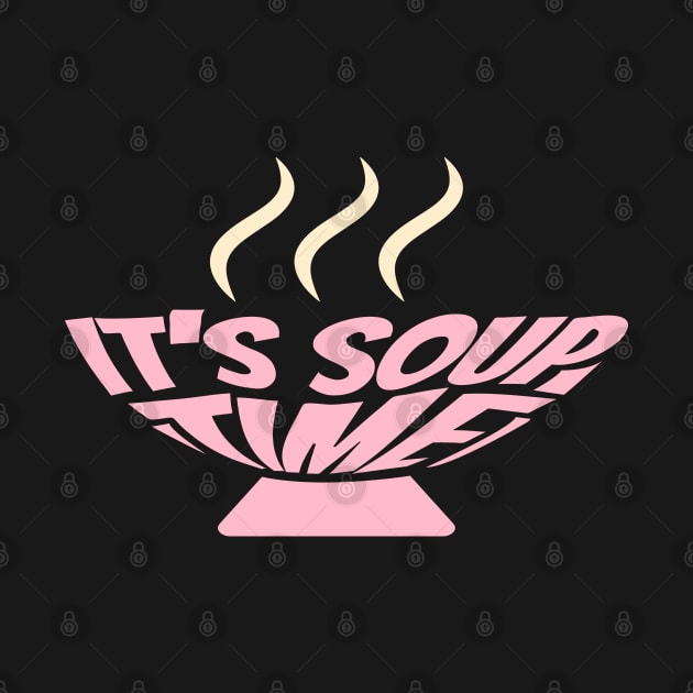 It's Soup Time by ardp13