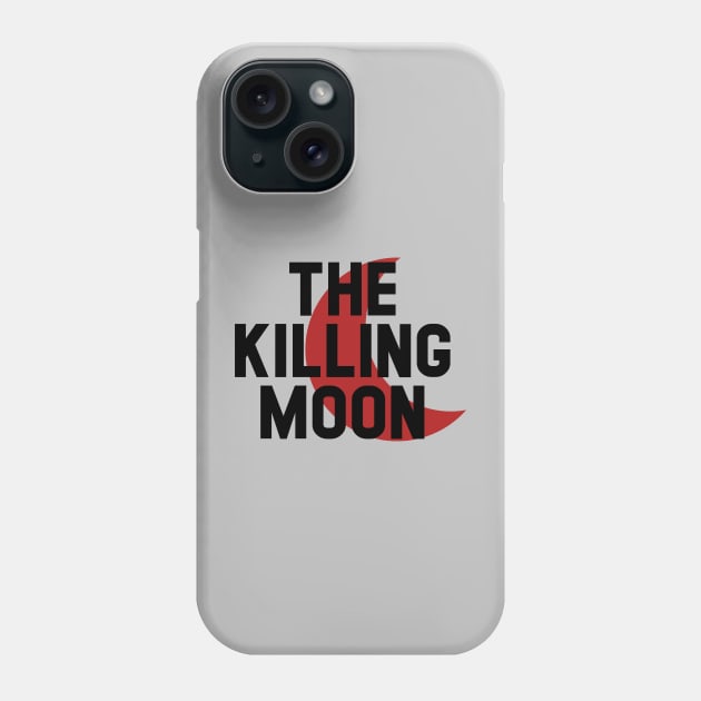 The Killing Moon, black Phone Case by Perezzzoso