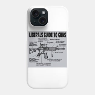 AR-15 Liberal Guide to Guns Phone Case