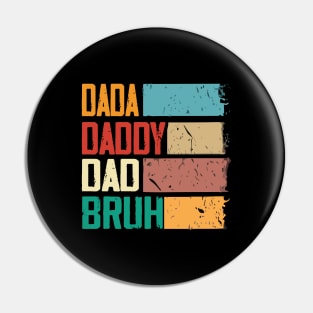 Dada Daddy Dad Bruh Retro Vintage Funny Fathers Day 2023 Pin