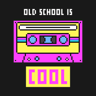 Old School Is Cool Cassette Player 80's Nostalgia Saying Text T-Shirt