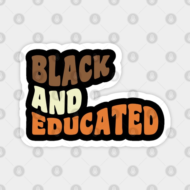 Black and educated Magnet by UrbanLifeApparel