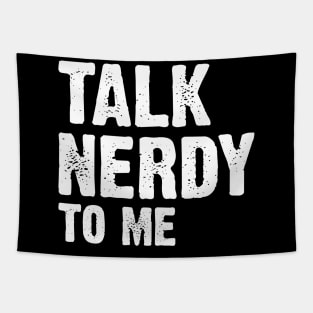 Talk Nerdy To Me v2 Tapestry