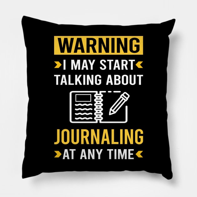 Warning Journaling Pillow by Good Day