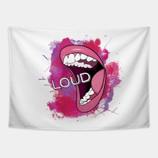 I am loud. Tapestry