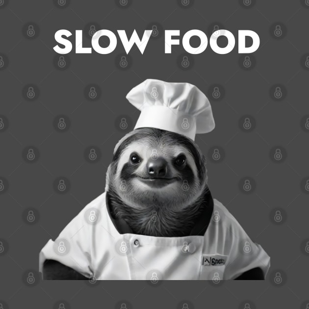 Slow Food Sloth - Funny by SloganArt