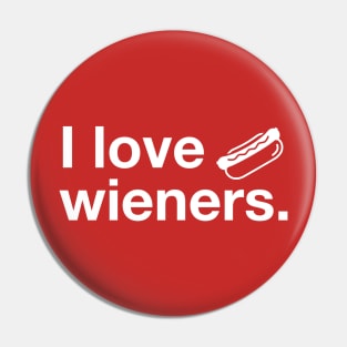 I Love Wieners Pin