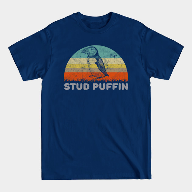 Funny Stud Puffin Pun Slogan Design - Stud Puffin - T-Shirt