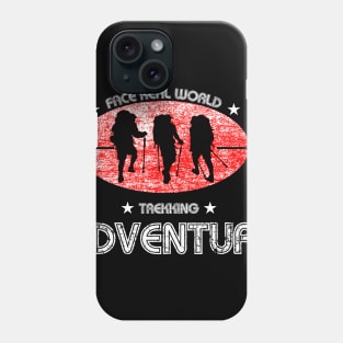 Trekking and Hiking Adventure funny world Phone Case