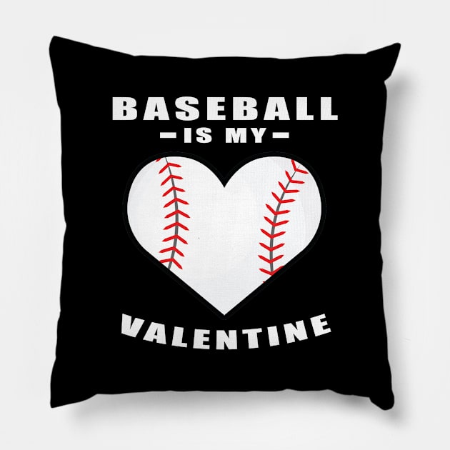 Baseball Is My Valentine - Funny Quote Pillow by DesignWood-Sport