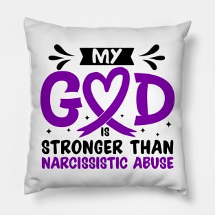 MY God is Stronger Than Narcissistic Abuse Narcissistic Abuse Awareness Pillow