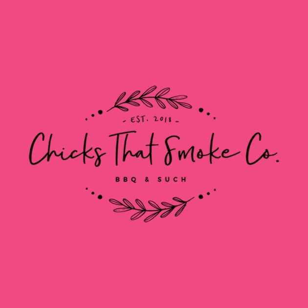 Chicks That Smoke Classic Logo by denilathrop