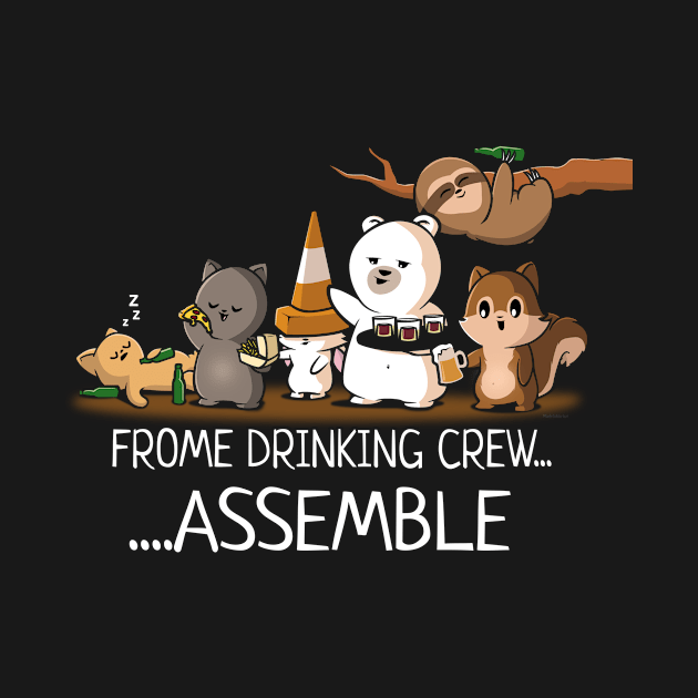 Frome Drinking Crew... Assemble by Made In Norton