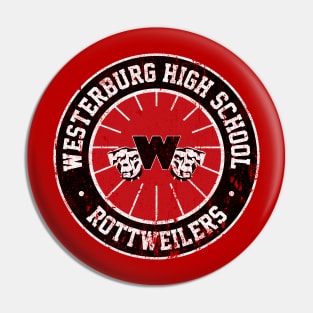 Westerburg High School Rottweilers (Heathers) Pin