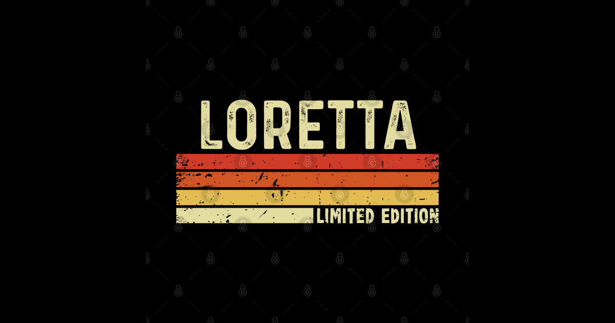 Loretta Name Vintage Retro Limited Edition Gift Loretta Sticker