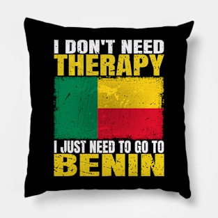 I Don't Need Therapy I Just Need To Go To Benin Beninese Flag Pillow