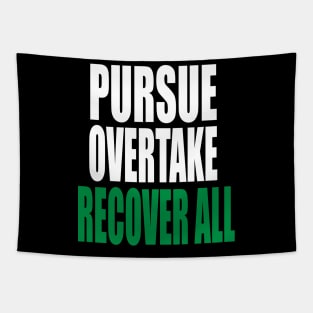 PURSUE OVERTAKE RECOVER ALL Tapestry