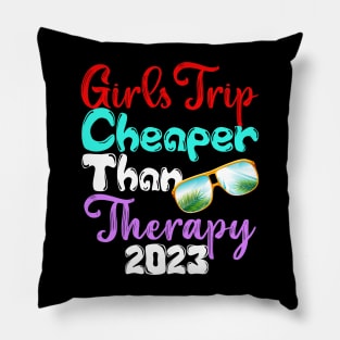 girls trip cheaper than therapy 2022/2023 Pillow