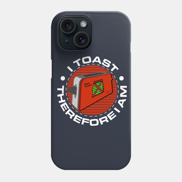 Talkie Toaster - I Toast Therefore I Am Phone Case by Meta Cortex