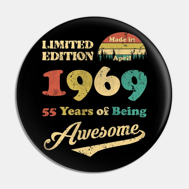 Made In April 1969 55 Years Of Being Awesome Vintage 55th Birthday Pin by Gadsengarland.Art