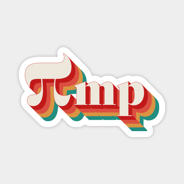 πmp (pimp) Magnet by n23tees