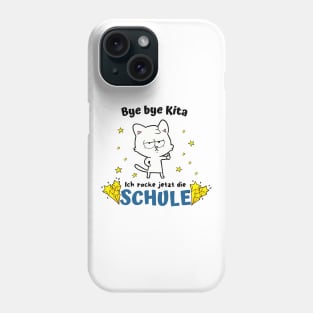 Bye bye Kita Schule Einschulung Spaß Katze Kinder Phone Case