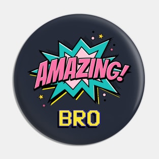 Amazing Bro - gift for amazing step bro Pin